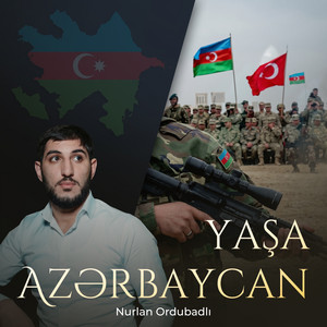 Yaşa Azərbaycan by Nurlan Ordubadlı