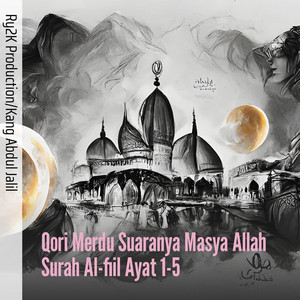 Qori Merdu Suaranya Masya Allah Surah Al-fiil Ayat 1-5 by Ry2k Production, Kang Abdul Jalil