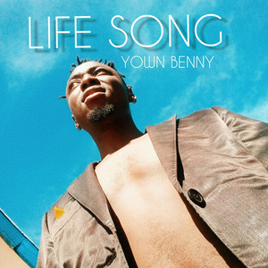Life Song by Yown Benny