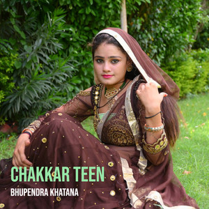 Bhupendra Khatana - Chakkar Teen