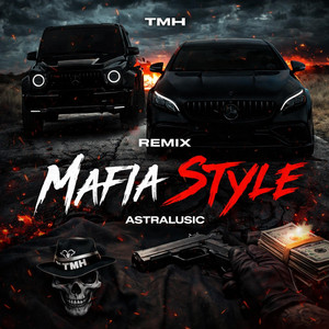 TMH-MAFIA STYLE - Astralusic remix by Astralusic