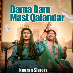 Nooran Sisters - Dama Dam Mast Qalandar