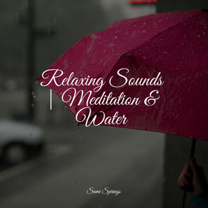 Relaxing Sounds | Meditation & Water album