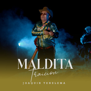 Joaquin Tenelema - Maldita Traición