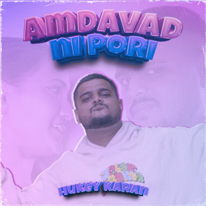 Amdavad Ni Pori by Hukeykaran