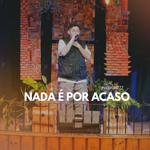Nada é Por Acaso by Mayronzzz, studiozada, Lou Nunes