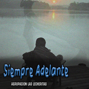 Siempre Adelante by Agrupacion Las Lecheritas