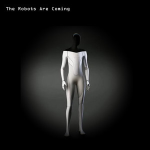 The Robots Are Coming