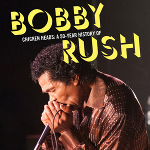 Chicken Heads by Bobby Rush
