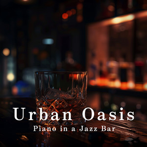 Urban Oasis: Piano in a Jazz Bar