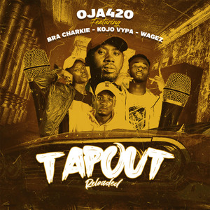 Tapout Reloaded (feat. Bra Charkie, Kojo Vypa & Wagez)