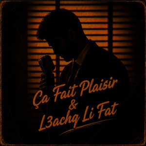 Ça Fait Plaisir & L3achq Li Fat by Moorish Beats