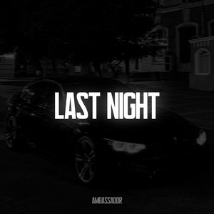 Last night by Ambassador