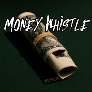 Money Whistle by WiLD ViZiON