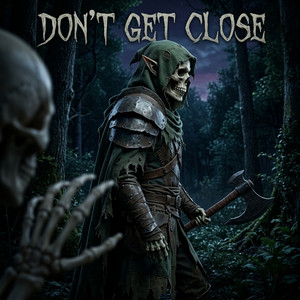 Don't Get Close by Decayed Souls