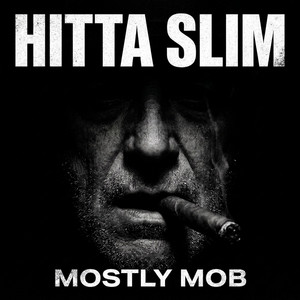 Mostly Mob by Hitta Slim