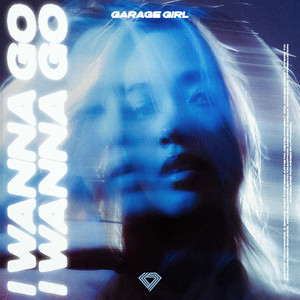 I Wanna Go by Garage Girl