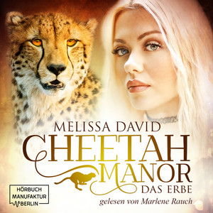 Das Erbe - Cheetah Manor, Band 1 (Ungekürzt)