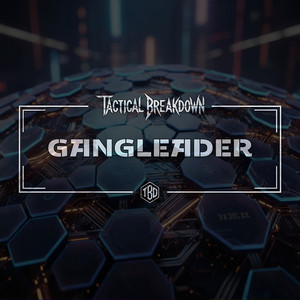 GANGLEADER by Tactical Breakdown