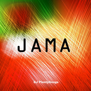 DJ PlentySongs - Jama