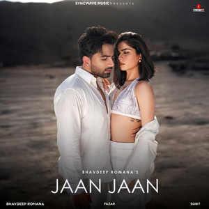 Jaan Jaan by Bhavdeep Romana, Fazar, Sobit