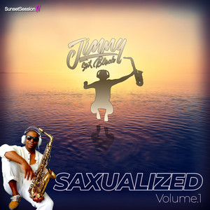 Jimmy Sax Black - Saxualized, Vol. 1