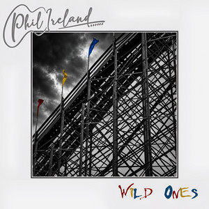 Wild Ones by Phil Ireland