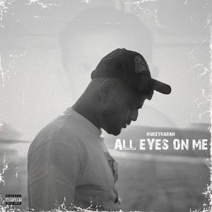 All Eyez on Me by Hukeykaran