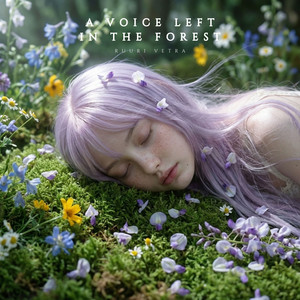 A Voice Left in The Forest by Ruuri Vetra