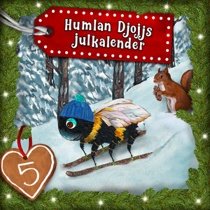Humlan Djojjs Julkalender (Avsnitt 5), del 3