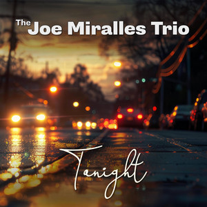 Tonight by Joe Miralles Trio