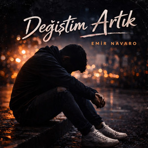 Değiştim artık by Emir Navaro