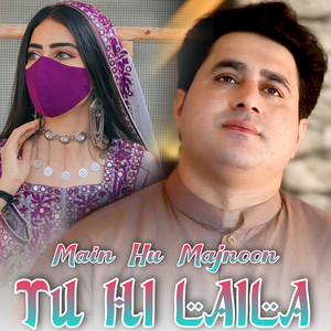 Shah Farooq - Main Hu Majnoon Tu Hi Laila