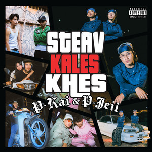 STEAV KALES KHES by P-Kai, P-JEII