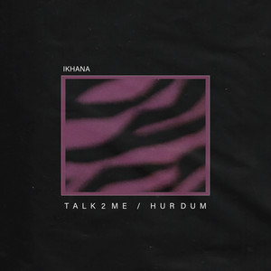 Ikhana - Talk 2 Me