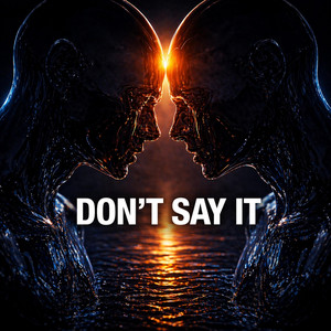 DON'T SAY IT by DJ JUSTin case you LOVE...