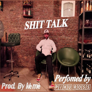 Shit Talk
