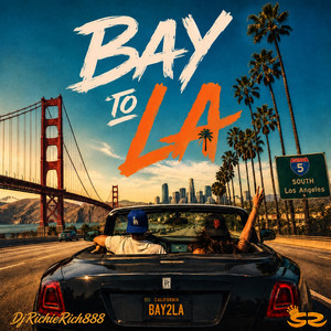 Bay to LA by DjRichieRich888