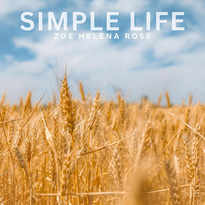 Simple Life by Zoe Helena Rose