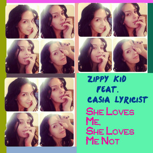 She Loves Me, She Loves Me Not (feat. Casia Lyricist)