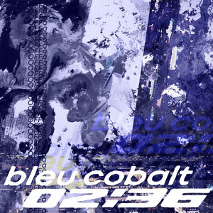 Bleu Cobalt 02:36