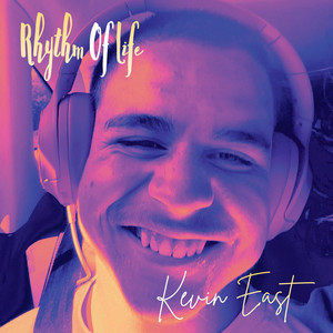 Rhythm Of Life by Kevin East