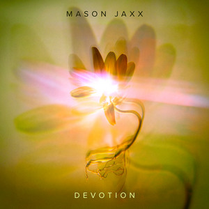 Devotion - Extended Mix by Mason Jaxx