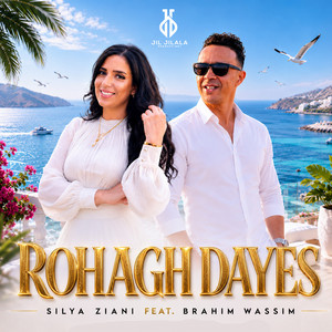 Rohagh Dayes by Silya ziani, Brahim Wassim