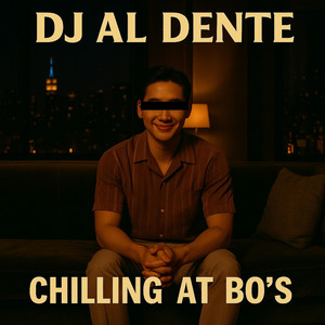 Chilling at Bo's by DJ Al Dente