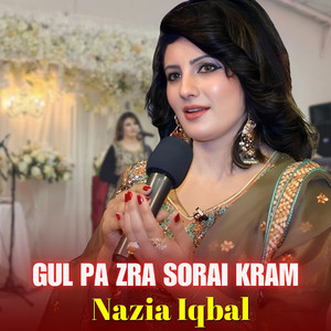 Nazia Iqbal - Gul Pa Zra Sorai Kram