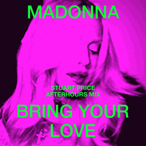 Bring Your Love - Madonna