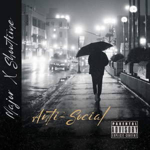 Anti-social by Major Smith, Showtime GMG