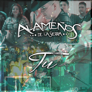 Alameños de la Sierra - Tu