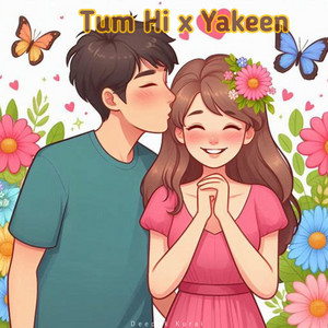 Deepak Kurai - Tum Hi x Yakeen